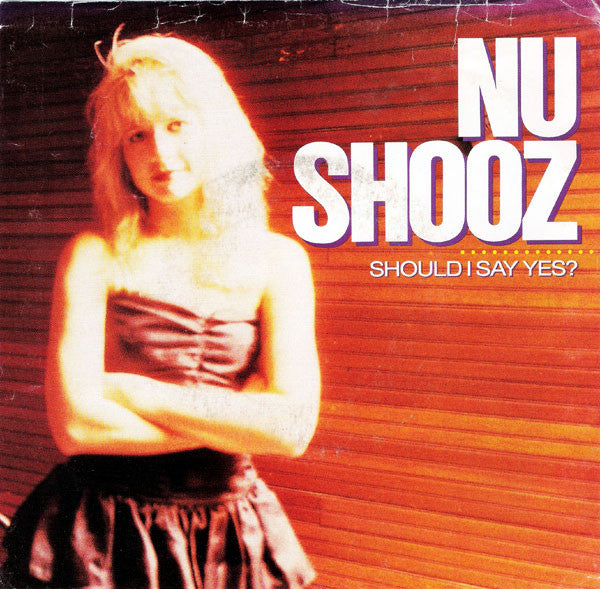 Nu Shooz : Should I Say Yes? (7", Single, Spe)