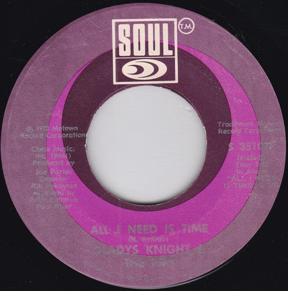 Gladys Knight & The Pips* : All I Need Is Time / The Only Time You Love Me Is When You're Losing Me (7")