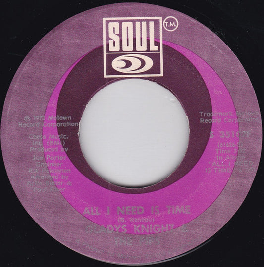 Gladys Knight & The Pips* : All I Need Is Time / The Only Time You Love Me Is When You're Losing Me (7")