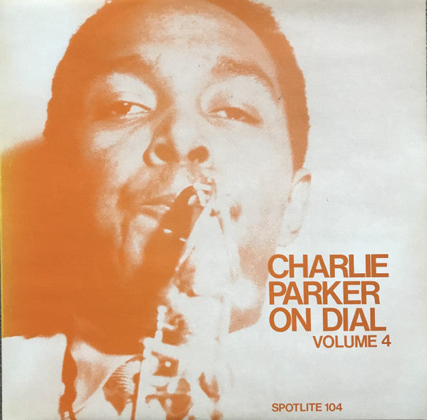 Charlie Parker : Charlie Parker On Dial Volume 4 (LP, Comp, Mono)