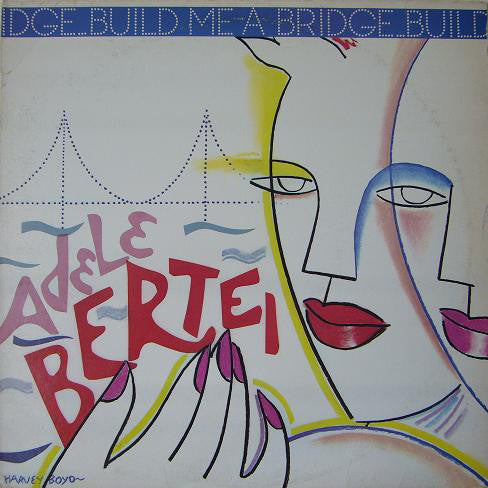 Adele Bertei : Build Me A Bridge (12")