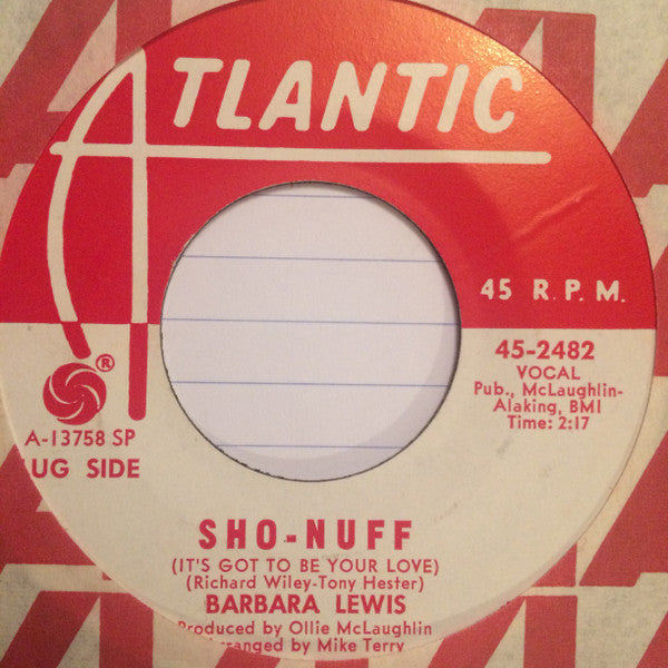 Barbara Lewis : Sho-Nuff (It's Got To Be Your Love) (7", Promo)