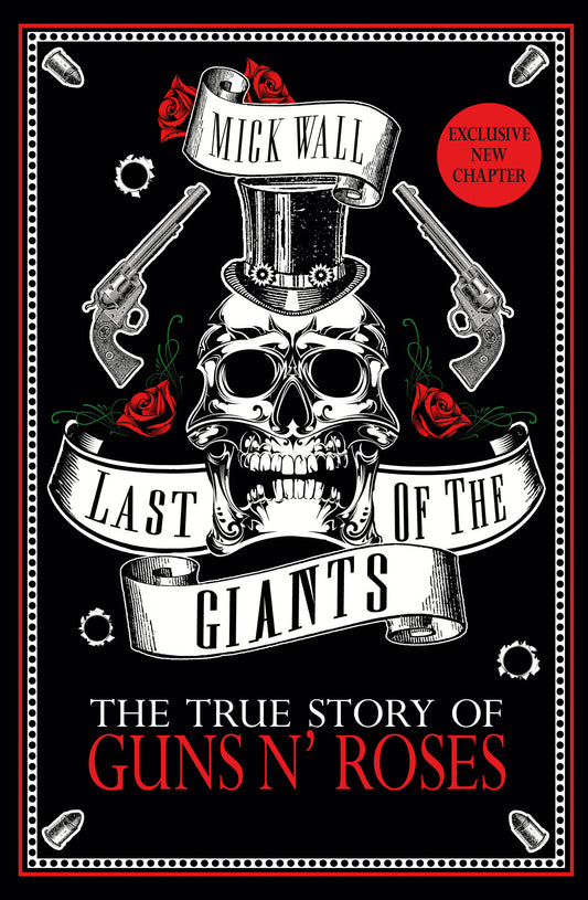 Last of The Giants : The True Story of Guns N' Roses (Book)