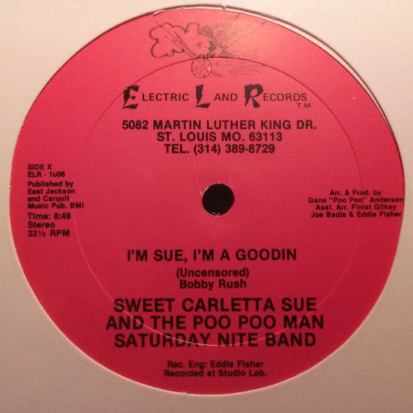 Sweet Carletta Sue* And The Poo Poo Man Saturday Nite Band* : I'm Sue, I'm A Goodin (12")
