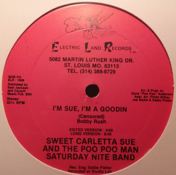 Sweet Carletta Sue* And The Poo Poo Man Saturday Nite Band* : I'm Sue, I'm A Goodin (12")