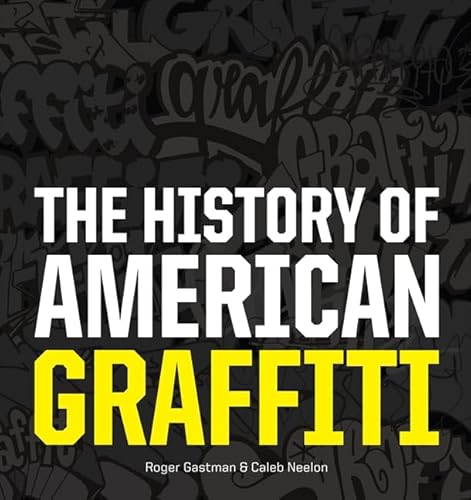 The History Of American Graffiti (Hardcover)