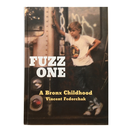 Fuzz One A Bronx Childhood (Hardcover)