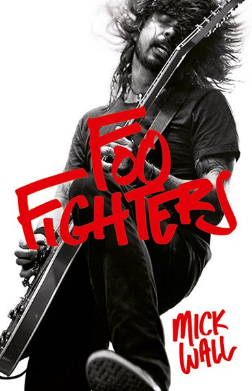 Foo Fighters by Mick Wall Book