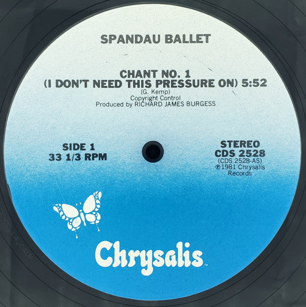 Spandau Ballet - Chant No. 1 (I Don't Need This Pressure On) (12", 33 ⅓ RPM, Stereo) (Very Good Plus (VG+))