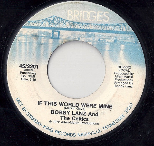 Bobby Lanz Jr., The Celtics - If This World Were Mine / Let Them Talk (7", 45 RPM) (Very Good (VG))