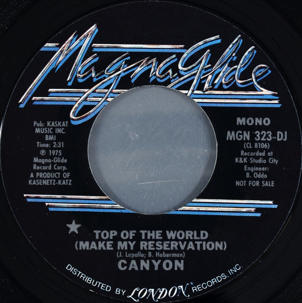 Canyon - Top Of The World (Make My Reservation) (7", 45 RPM, Promo, Styrene, Stereo, Mono) (Very Good (VG))