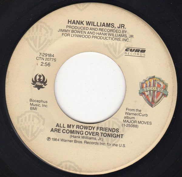 Hank Williams Jr. - All My Rowdy Friends Are Coming Over Tonight (7", 45 RPM, Single) (Very Good (VG))