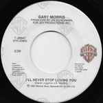 Gary Morris - I'll Never Stop Loving You (7", Single, Spe) (Very Good (VG))