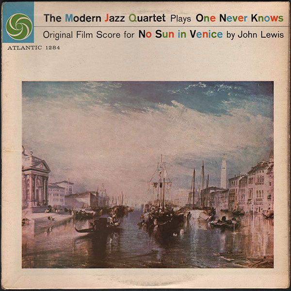The Modern Jazz Quartet - The Modern Jazz Quartet Plays One Never Knows (Original Film Score For “No Sun In Venice”) (LP, Album, Mono) (Good Plus (G+))