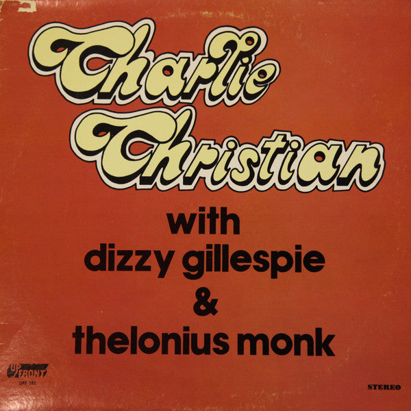 Charlie Christian, Dizzy Gillespie, Thelonious Monk - Charlie Christian With Dizzy Gillespie & Thelonius Monk (LP, Album, Stereo, RE) (Very Good (VG))