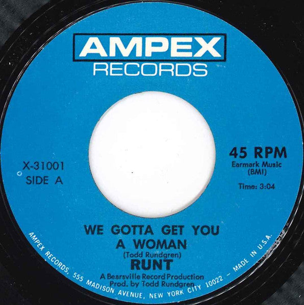 Runt - We Gotta Get You A Woman (7", 45 RPM, Single, Styrene) (Very Good (VG))