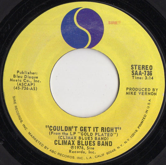 Climax Blues Band - Couldn't Get It Right (7", 45 RPM, Single, Styrene) (Very Good (VG))