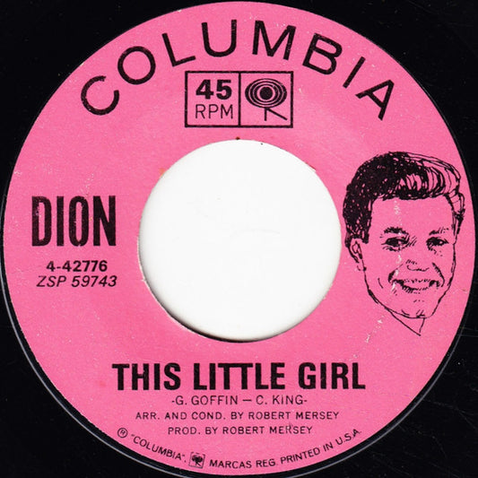Dion - This Little Girl / The Loneliest Man In The World (7", 45 RPM, Single, Styrene) (Very Good (VG))