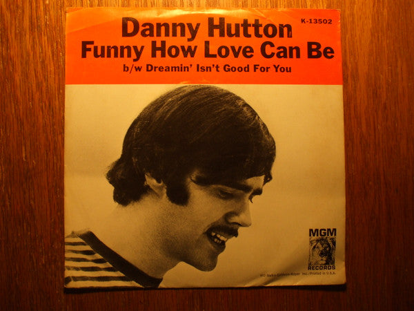 Danny Hutton - Dreamin' Isn't Good For You / Funny How Love Can Be (7", 45 RPM, Single) (Very Good (VG))