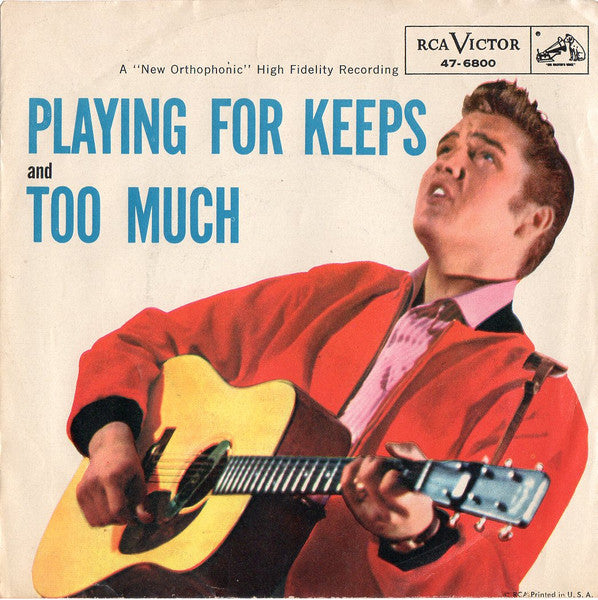 Elvis Presley, The Jordanaires - Playing For Keeps / Too Much (7", 45 RPM, Single, Mono) (Good (G))