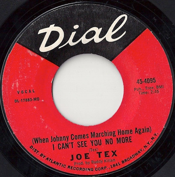 Joe Tex - (When Johnny Comes Marching Home Again) I Can't See You No More (7", 45 RPM) (Very Good (VG))