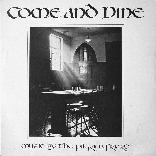 The Pilgrim Friars - Come And Dine (LP) (Very Good Plus (VG+))