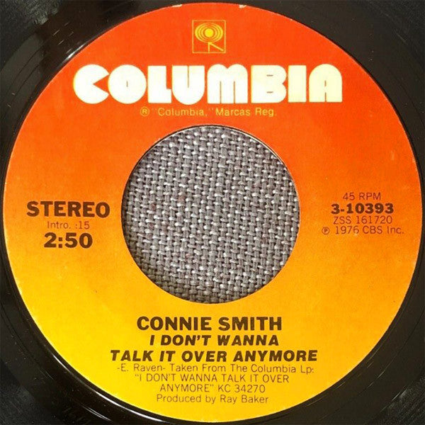 Connie Smith - I Don't Wanna Talk It Over Anymore / You Crossed My Mind A Thousand Times Today (7", 45 RPM, Single, Styrene, Stereo) (Very Good (VG))