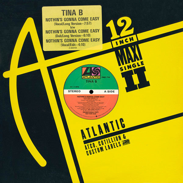 Tina B - Nothin's Gonna Come Easy (12", Maxi, Promo, Stereo) (Very Good Plus (VG+))