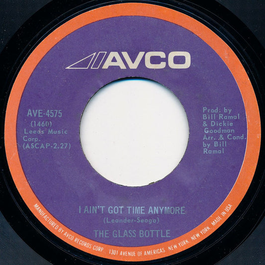 The Glass Bottle - I Ain't Got Time Anymore (7", 45 RPM, Single, Styrene) (Very Good (VG))