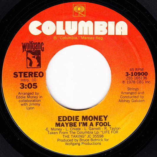 Eddie Money - Maybe I'm A Fool (7", 45 RPM, Styrene, Stereo) (Very Good (VG))