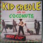 Kid Creole And The Coconuts - Wise Guy (LP, Album, RE, Jac) (Very Good Plus (VG+))