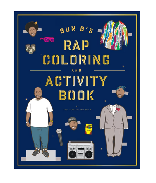 Shea Serrano - Bun B's Rap Coloring and Activity Book