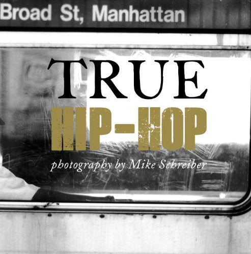 True Hip-Hop : Mike Schreiber (Hardcover)
