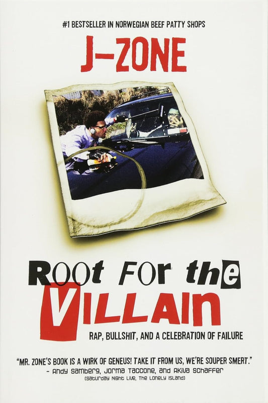 J-Zone - For The Villain: Rap, Bull$hit, and a Celebration of Failure (Softcover)