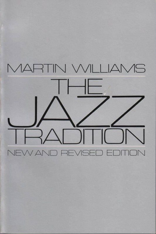 Martin Williams - The Jazz Tradition : New and Revised Edition