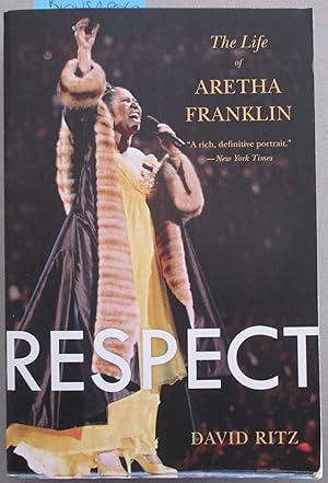 Respect: The Life of Aretha Franklin by David Ritz (Book)