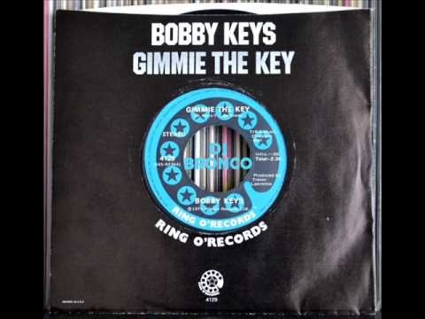 Bobby Keys * Gimmie The Key