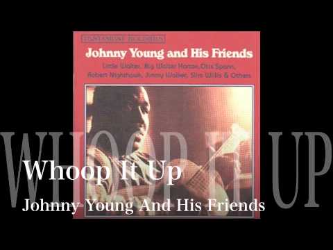 Whoop It Up - Johnny Young And His Friends