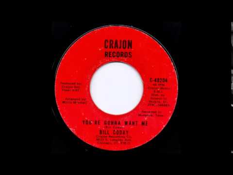 Bill Coday - You're gonna want me