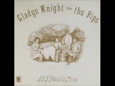 Gladys Knight & The Pips   All I Need Is Time