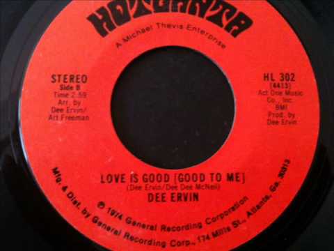 Dee Ervin - Love Is Good