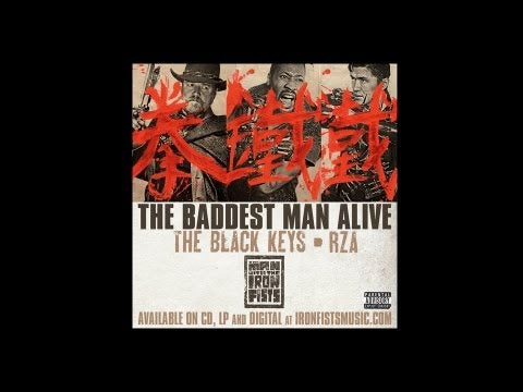 The Black Keys / RZA - "The Baddest Man Alive" [The Man With the Iron Fists OST]