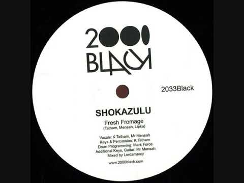 Shokazulu - Fresh Fromage