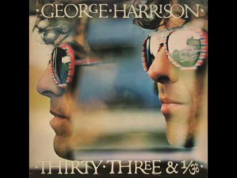 Thirty Three & 1/3 / George Harrison (Full Album 1976)