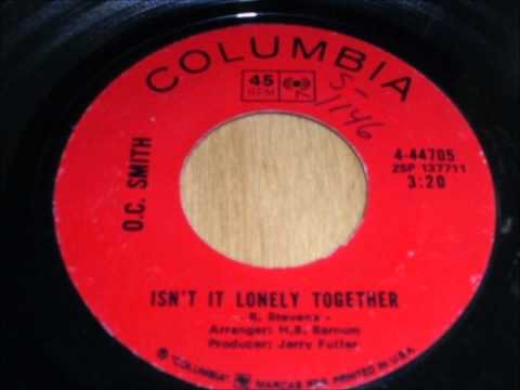 O.C. Smith - Isn't It Lonely Together