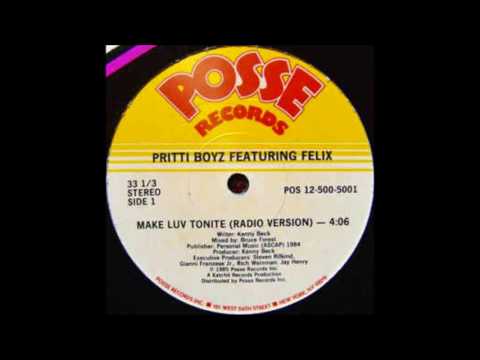 Pritti Boyz featuring Felix - Make Luv Tonite - 1985