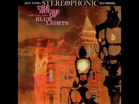 Eddie Costa - The House Of Blue Lights