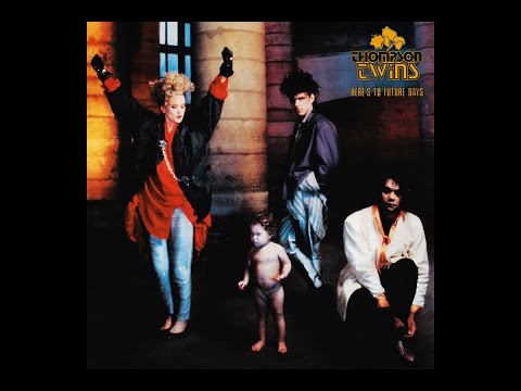 Thompson Twins - Here's To Future Days (1985 Full Album)