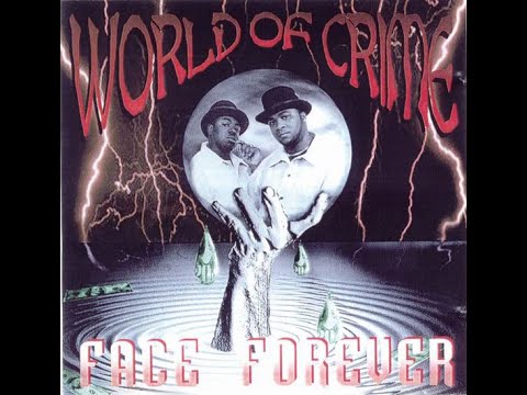 Face Forever - World of Crime (1996) [FULL ALBUM] (FLAC) [GANGSTA RAP / G-FUNK]