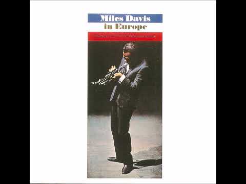 Miles Davis - Miles Davis In Europe [HQ FULL ALBUM]